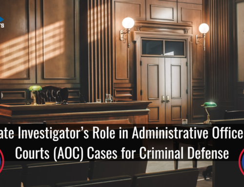 A Private Investigator’s Role in Administrative Office of the Courts (AOC) Cases for Criminal Defense