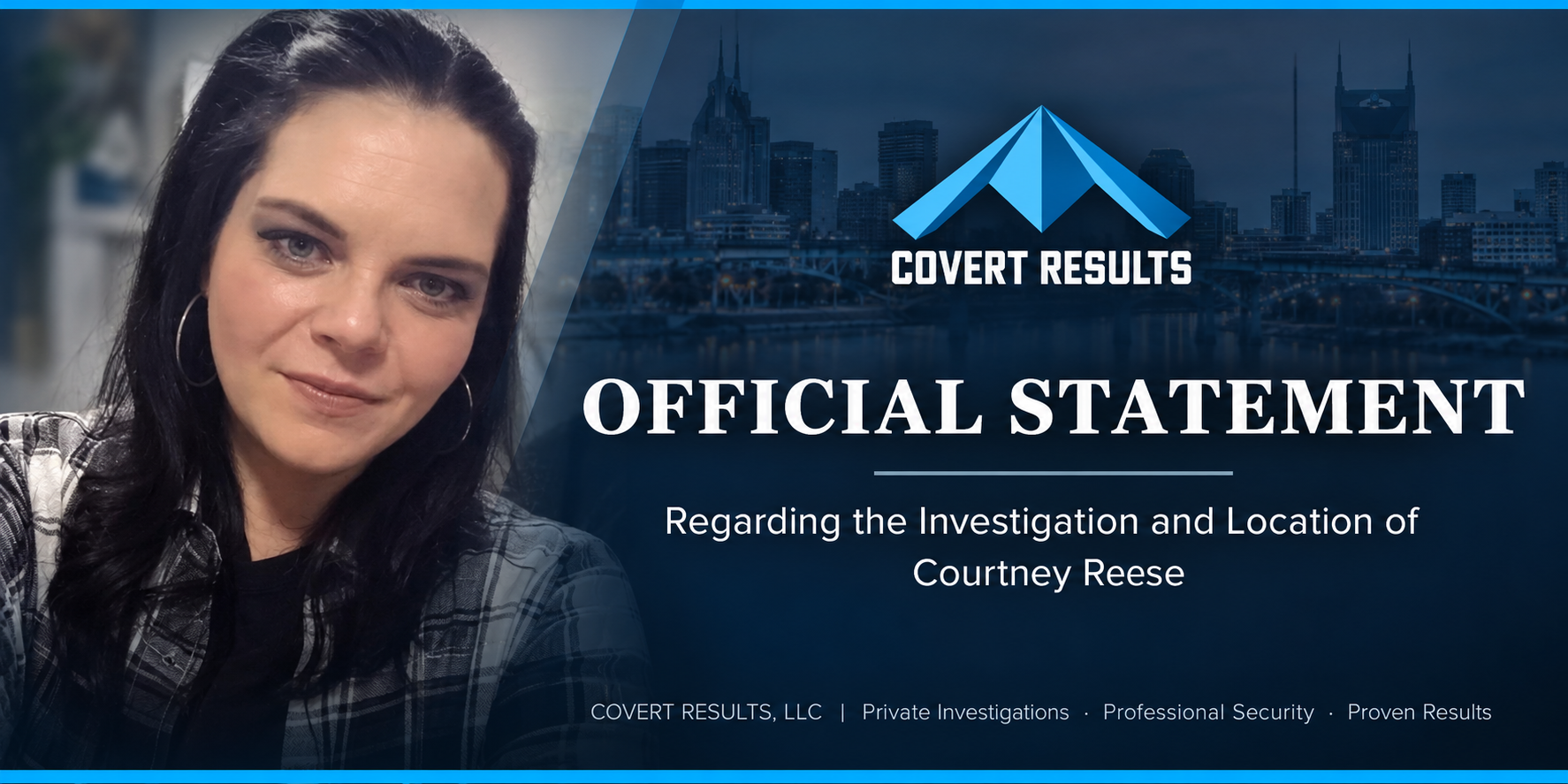 Covert Results Official Statement regarding the investigation and location of Courtney Reese